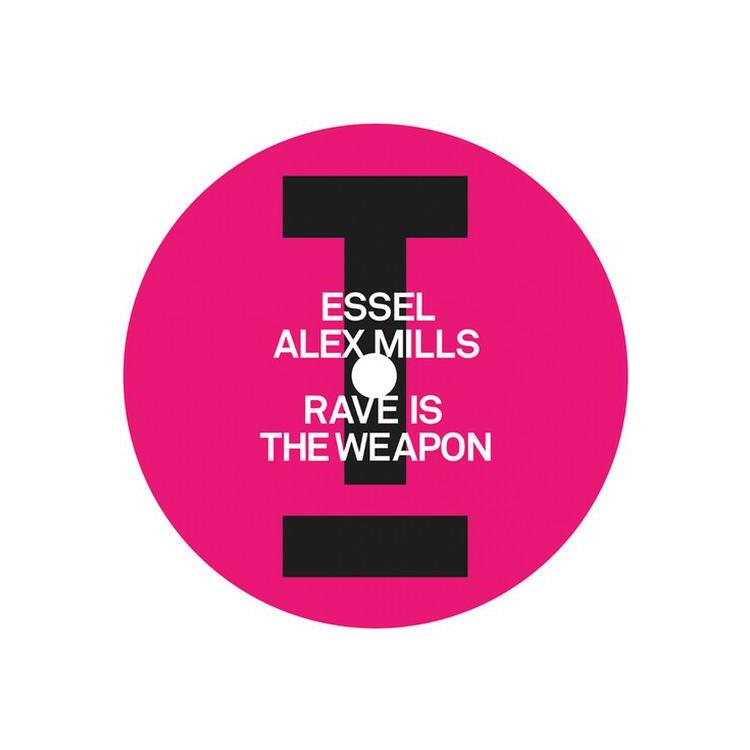 ESSEL & ALEX MILLS - Rave Is The Weapon [12in]