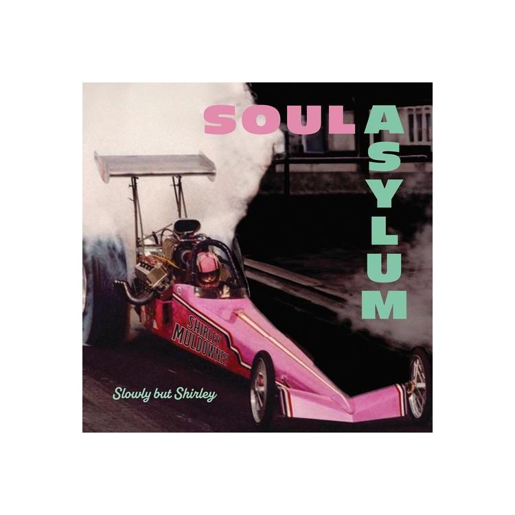 SOUL ASYLUM - Slowly But Shirley