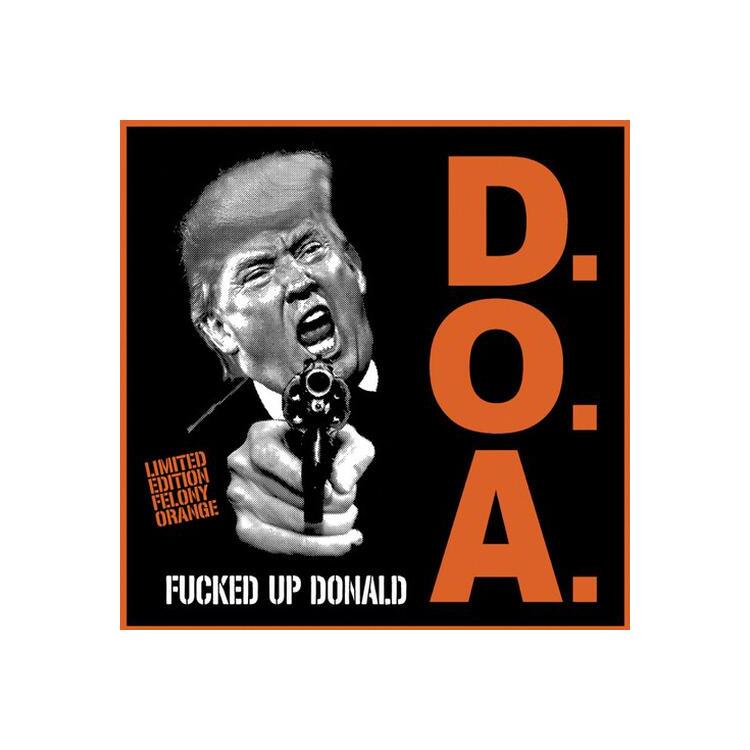 DOA - Fucked Up Donald - Felony Orange