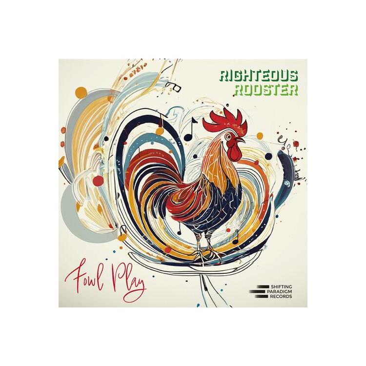 RIGHTEOUS ROOSTER - Fowl Play