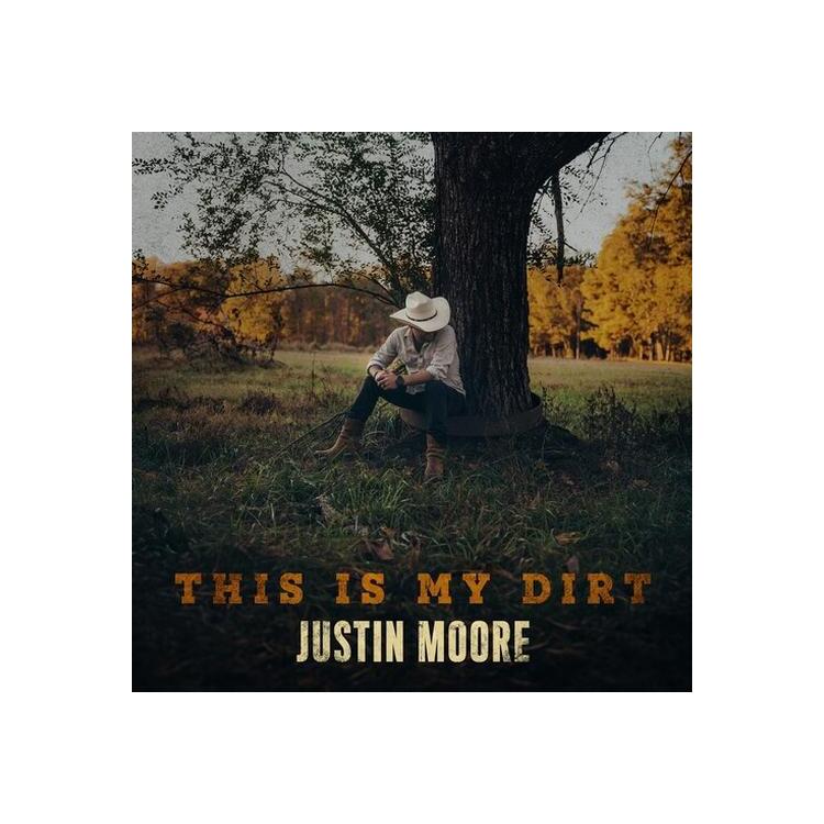 JUSTIN MOORE - This Is My Dirt [lp] (Dirt Colored Vinyl)