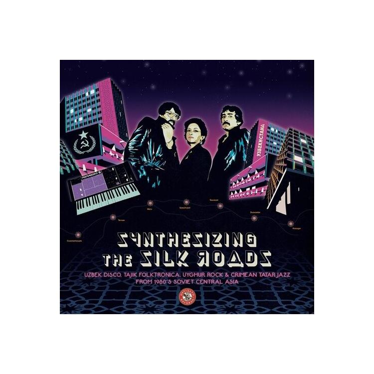 VARIOUS ARTISTS - Synthesizing The Silk Roads: Uzbek Disco / Various