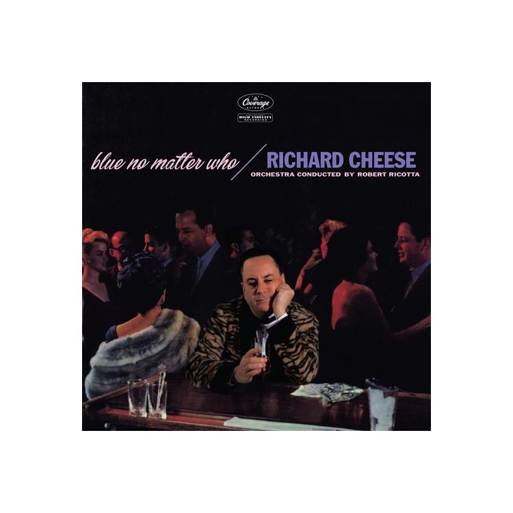 RICHARD CHEESE - Blue No Matter Who (Blue Vinyl)