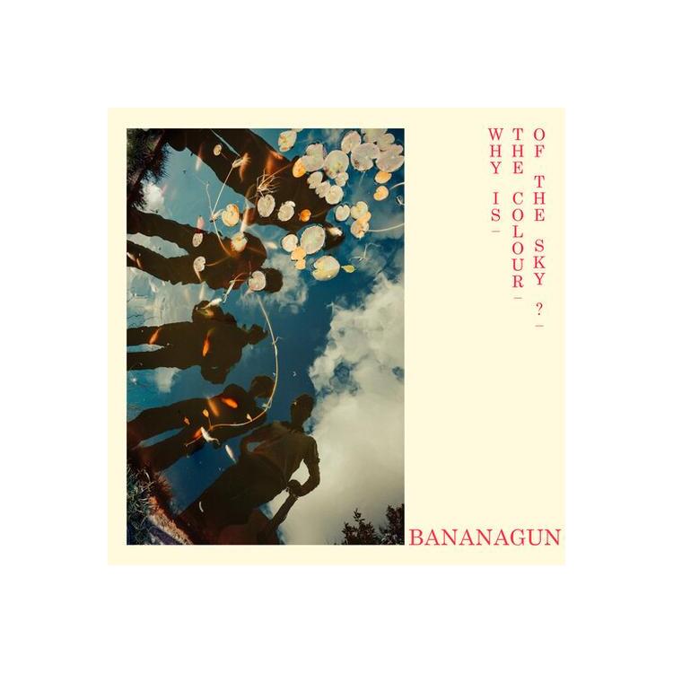 BANANAGUN - Why Is The Colour Of T...