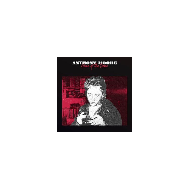 ANTHONY MOORE - Home Of The Demo (Full-color Inner Sleeve With Lyrics & Liner Notes)