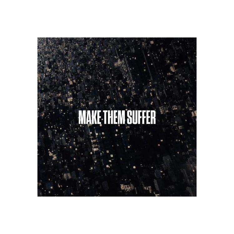 MAKE THEM SUFFER - Make Them Suffer