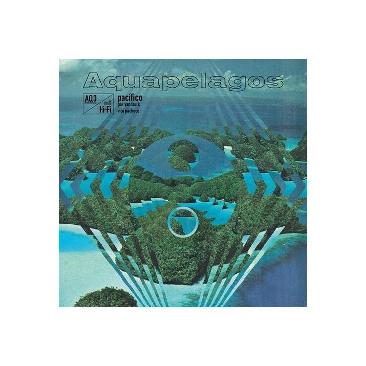 PAK YAN LAU / VICA PACHECO - Aquapelagos Vol.3 Pacifico