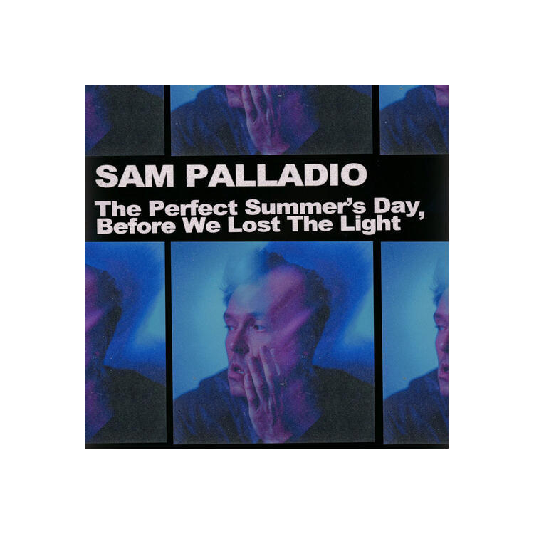 SAM PALLADIO - Perfect Summer's Day Before We Lost The Light [lp]