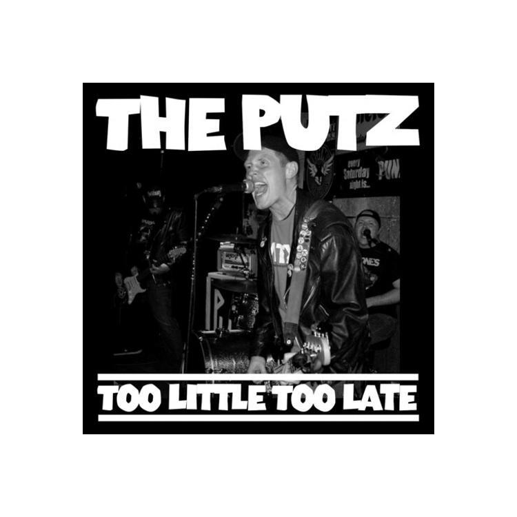 PUTZ - Too Little Too Late