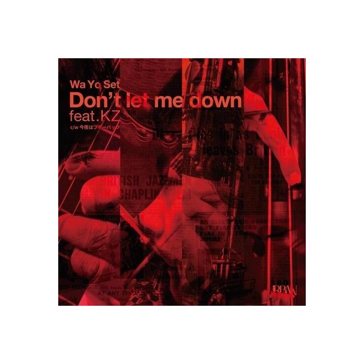 WA YO SET - Don't Let Me Down Feat.Kz / Konyawa Boogie Back Nice Vocal [7in] (Japanese Import)