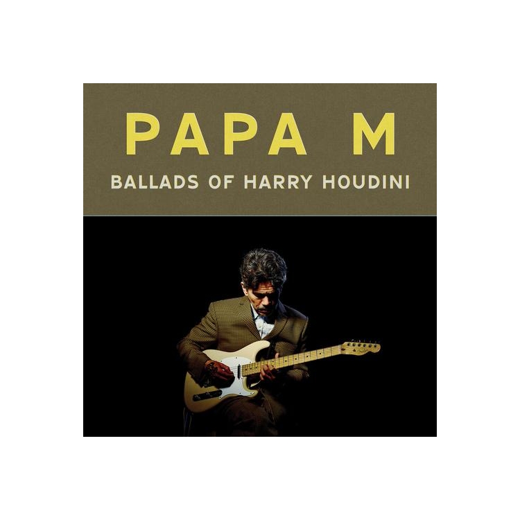 PAPA M - Ballads Of Harry Houdini