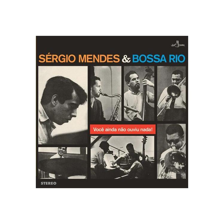 SERGIO & BOSSA RIO MENDES - Voce Ainda Nao Ouviu Nada