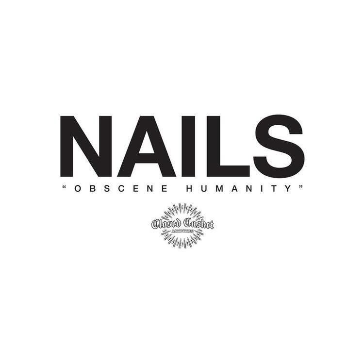 NAILS - Obscene Humanity [lp]