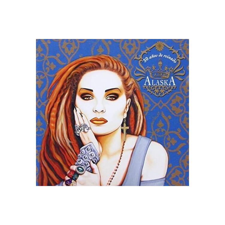 ALASKA - 30 Anos De Reinado