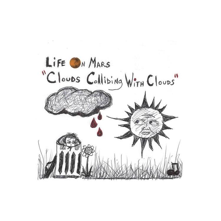 LIFE ON MARS - Clouds Colliding With Clouds