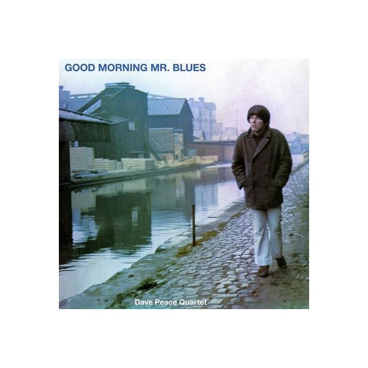 DAVE PEACE - Good Morning Mr Blues