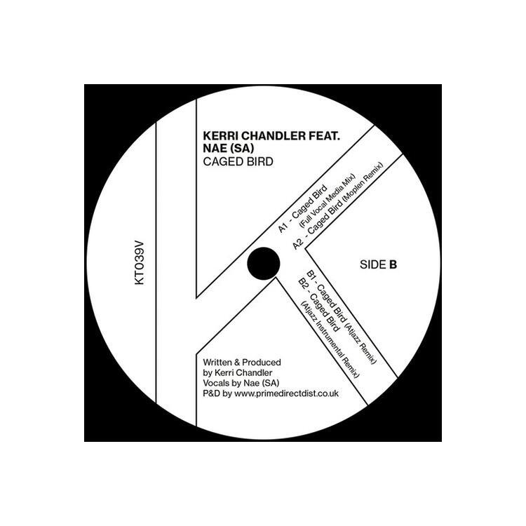 KERRI CHANDLER FEAT. NAE (SA) - Caged Bird [12in]