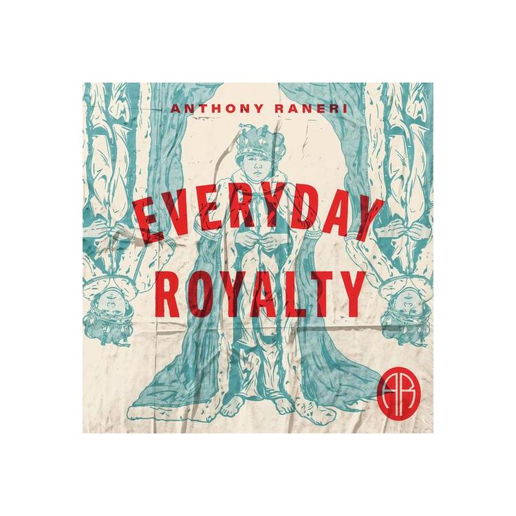 ANTHONY RANERI - Everyday Royalty [lp]