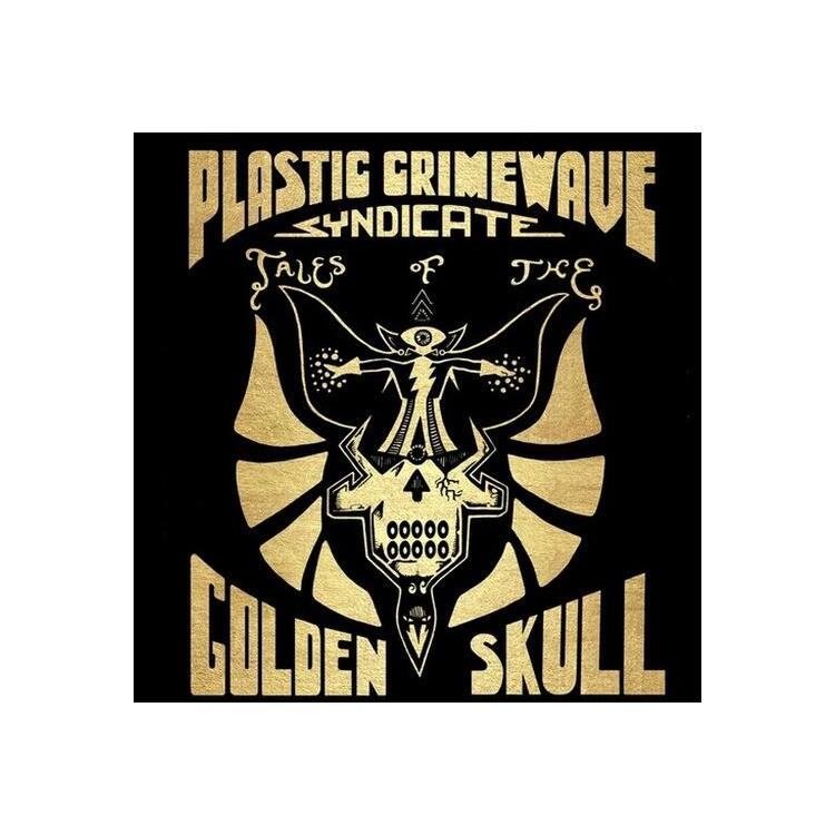 PLASTIC CRIMEWAVE SYNDICATE - Tales Of The Golden Skull