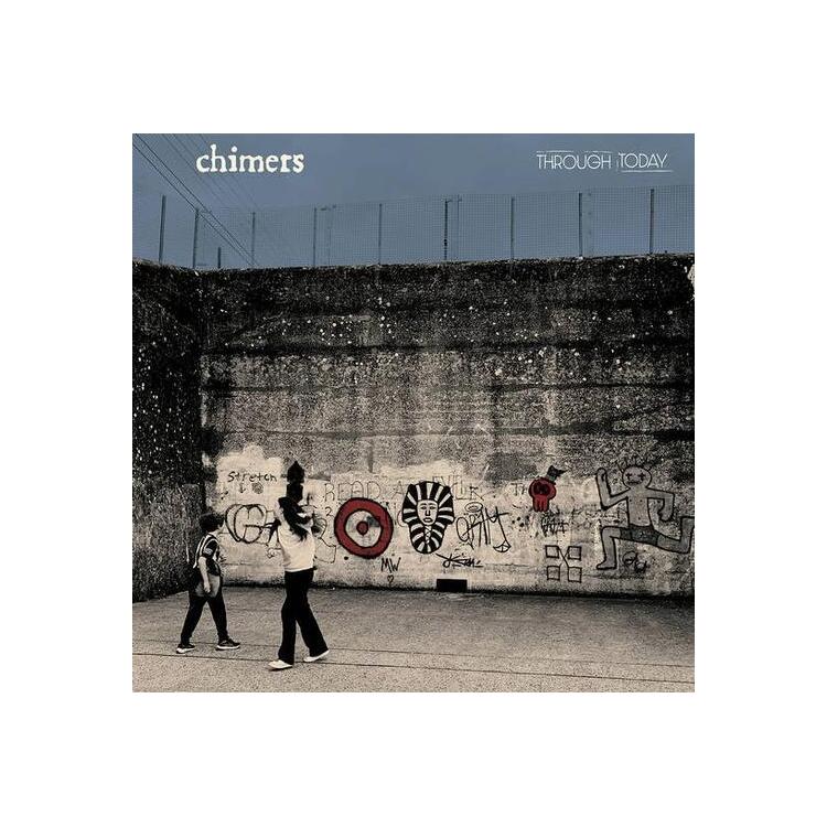 CHIMERS - Through Today (Vinyl)