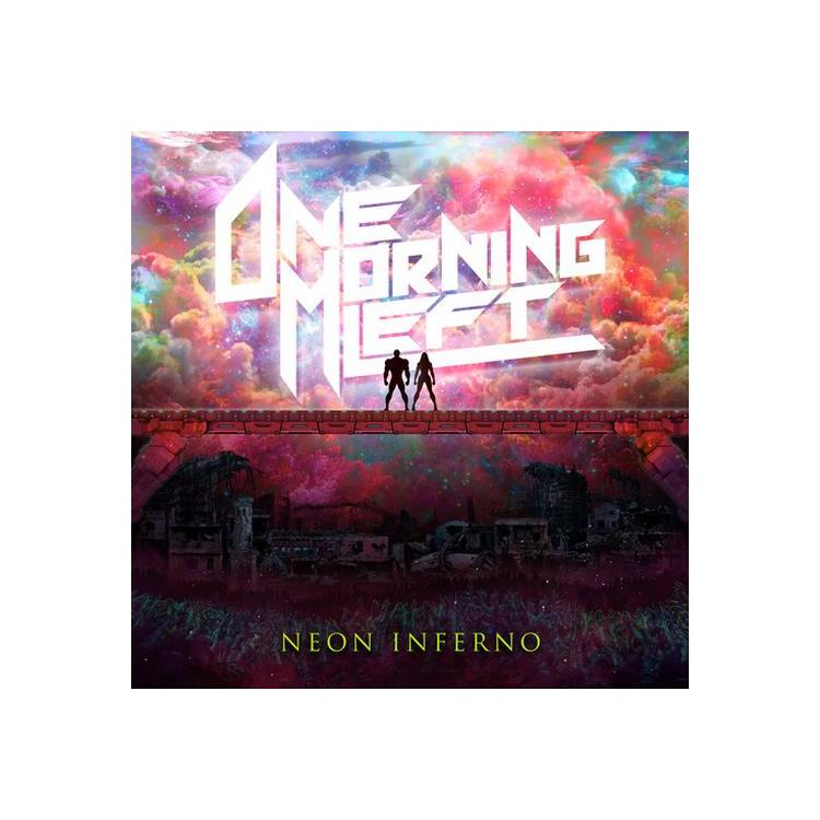 ONE MORNING LEFT - Neon Inferno