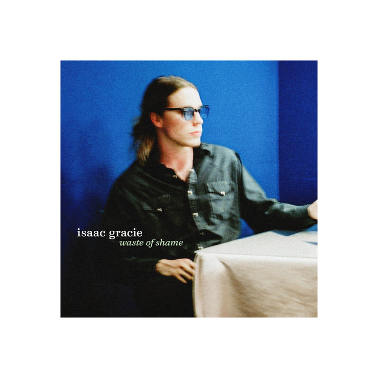 ISAAC GRACIE - Waste Of Shame