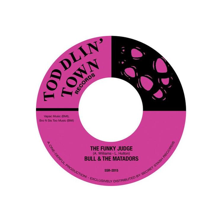 BULL & THE MATADORS - Funky Judge B/w Where Did The Judge Go