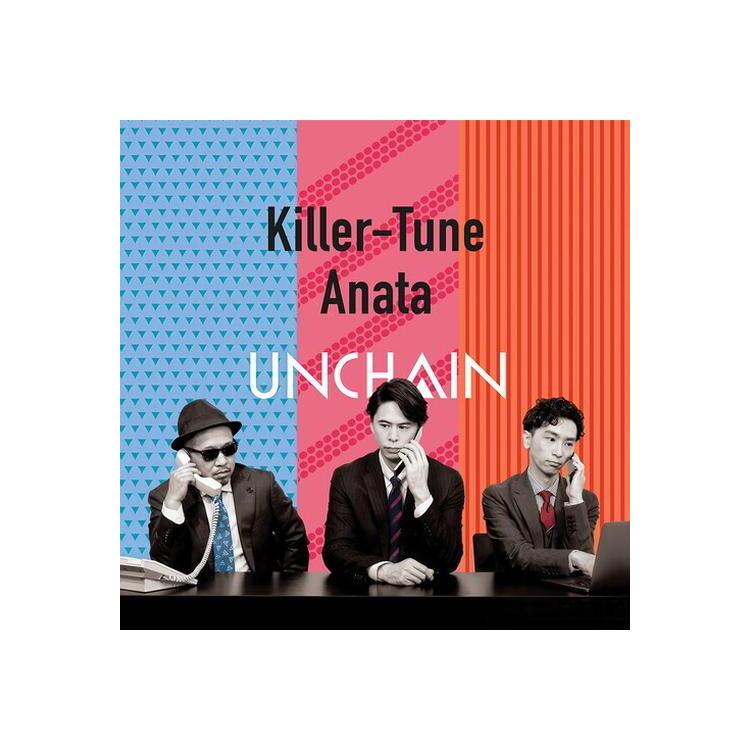 UNCHAIN - Killer-tune / Anata [7in] (Japanese Import, Limited To 300)