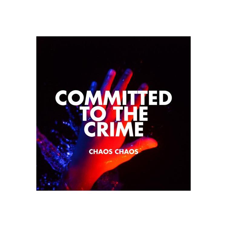 CHAOS CHAOS - Committed To The Crime  (Red Vinyl)