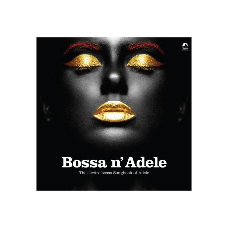 VARIOUS ARTISTS - Bossa N Adele: The Electro-bossa Songbook Of Adele (Solid Yellow Vinyl)