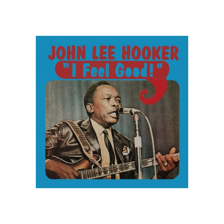 JOHN LEE HOOKER - I Feel Good [lp] (Clear Blue Vinyl, Limited)