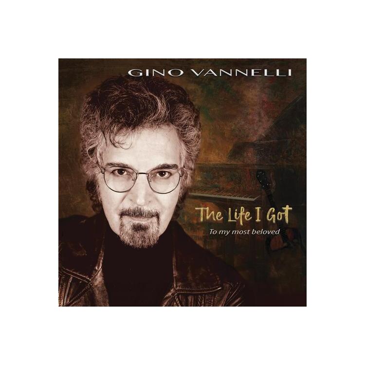 GINO VANNELLI - The Life I Got (To My Most Beloved)