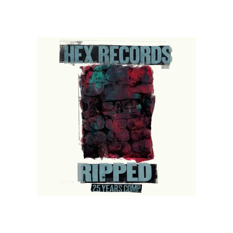 RIPPED: HEX RECORDS 25 YEAR ANNIVERSARY COMP / VAR - Ripped: Hex Records 25 Year Anniversary Comp / Var