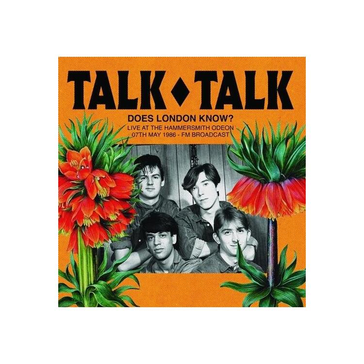 TALK TALK - Does London Know: Live At The Hammersmith Odeon