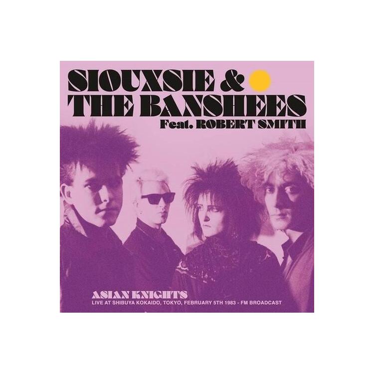 SIOUXSIE / BANSHEES (FEATURING ROBERT SMITH) - Asian Knights: Live At Shibuya Kokaido Tokyo