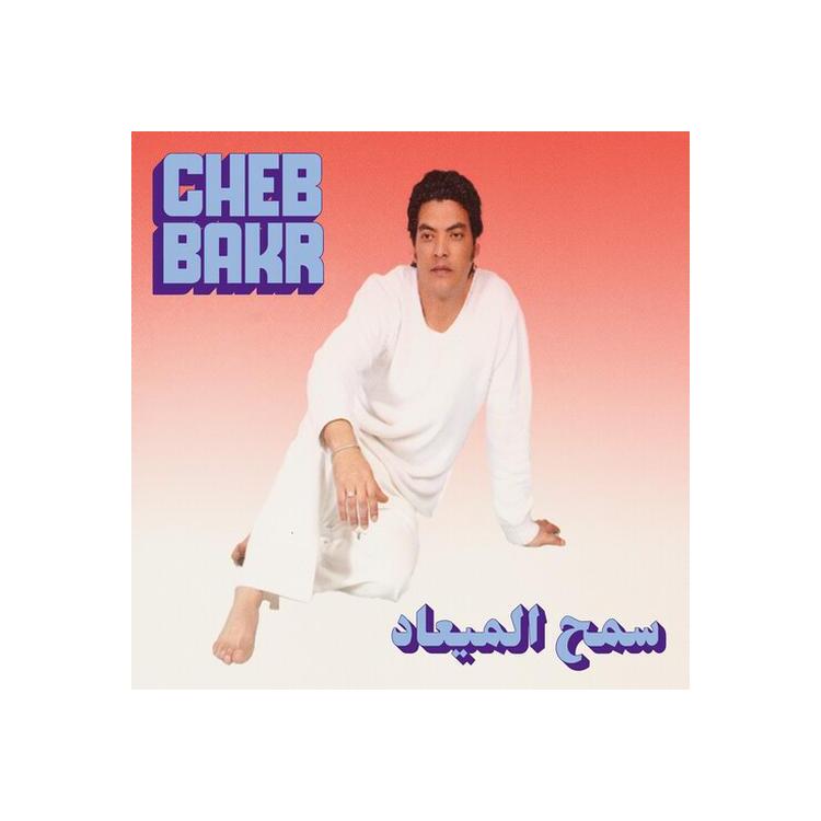 CHEB BAKR - Samh Almea'ad