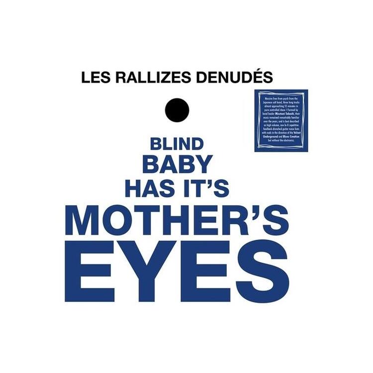 LES RALLIZES DENUDES - Blind Baby Has Its Motheræs Eyes