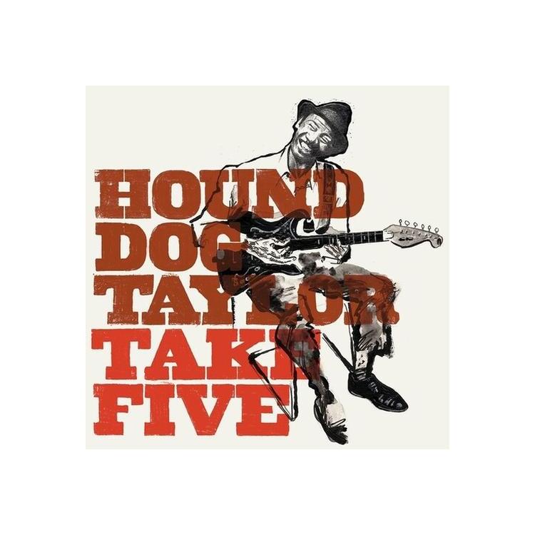 HOUND DOG TAYLOR - Take Five [10in] (Limited To 250)