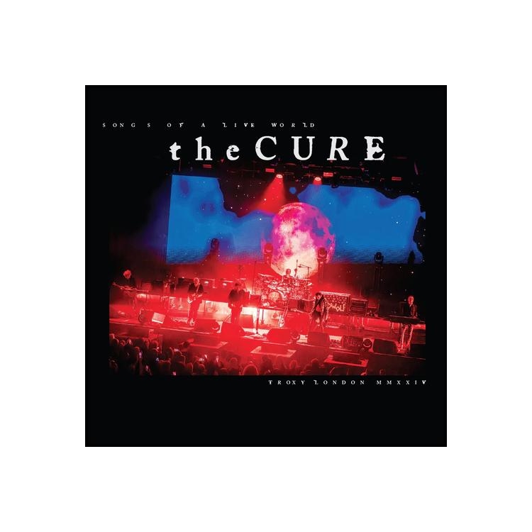 THE CURE - Songs Of A Live World : Troxy London Mmxxiv