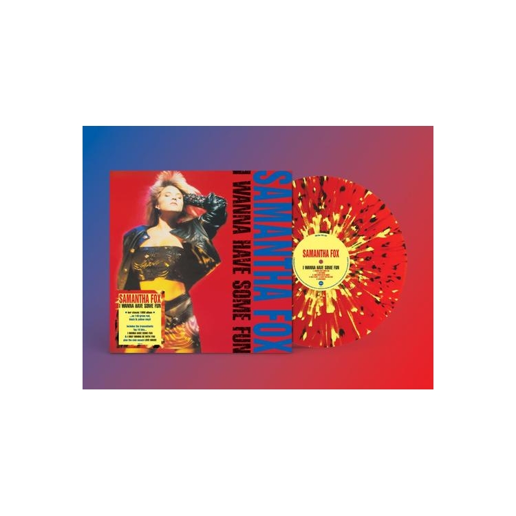 SAMANTHA FOX - I Wanna Have Some Fun (Red W/ Black & Yellow Splatter Vinyl)