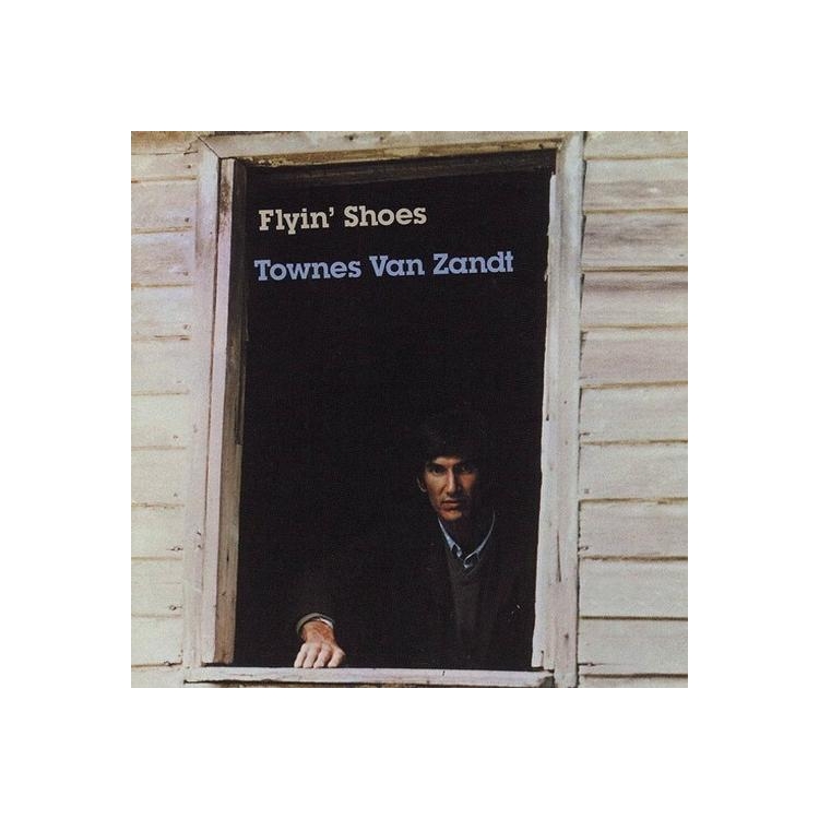 TOWNES VAN ZANDT - Flyin Shoes