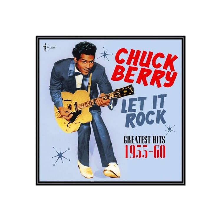 CHUCK BERRY - Let It Rock: Greatest Hits 1955-60